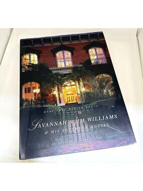 Savannah's Jim Williams and His Southern Houses *SIGNED* Kingery 1996 Georgia